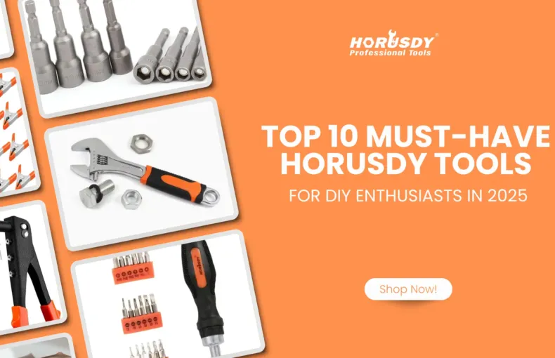 Top 10 Must-Have HORUSDY Tools for DIY Enthusiasts in 2025